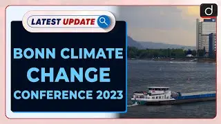 Bonn Climate Change Conference 2023: Latest update | Drishti IAS English