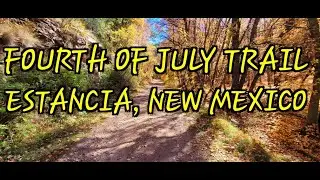Fourth of July Trail | Estancia, New Mexico | Exploring The Unknown