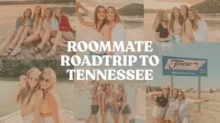 I BROUGHT MY FRIENDS TO THE LAKE WITH ME!! || roommate road trip to tennessee 2020