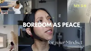 Embracing boredom | overcoming toxic productivity