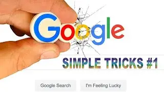 GOOGLE SIMPLE TRICKS #1