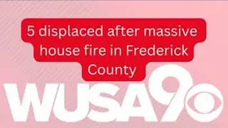 5 displaced by massive house fire in Frederick County