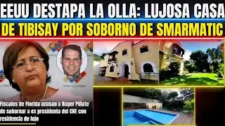 🧨 Smartmatic y Tibisay Lucena: Fiscal&iacute;a de EE.UU. Revela Soborno &iexcl;CASA DE LUJO A CAMBIO DE FAVORES!