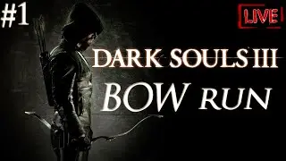 Dark Souls 3 - &Mu;ό&nu;&omicron; &mu;&epsilon; &Tau;ό&xi;&omicron; (Bow Only Run) - Adamantius Live [Pt. 1]