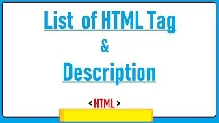 4.List  of HTML Tag & Description Information ?