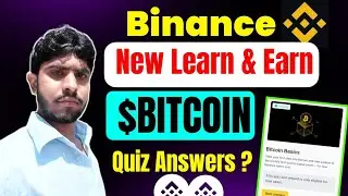 Binance New Bitcoin Quiz Answers || Binance New Learn & Earn Offer Details 