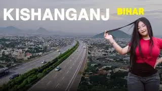 Kishanganj city | Kishanganj district | tourist place in Kishanganj Bihar 🇮🇳