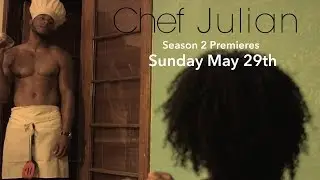CHEF JULIAN | Season 2 Premieres 5/29