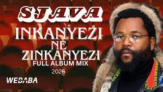 SJAVA - INKANYEZI NE ZINKANYEZI Full Album Mix 2026 | Dj Webaba