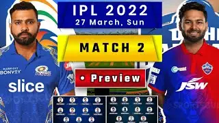 IPL 2022 Match 2 : Mumbai Indians vs Delhi Capitals Confirm Playing 11 | MI vs DC Playing 11,Records