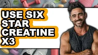 How To Use Six Star Creatine X3 (Only Way)