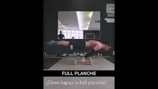 como empezar para lograr la full planche