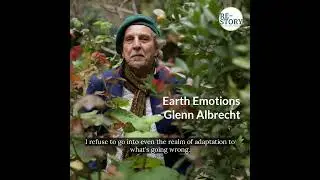 It's now a kind of existential choice - Glenn Albrecht