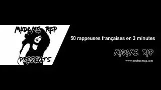 50 rappeuses fran&ccedil;aises en 3 minutes
