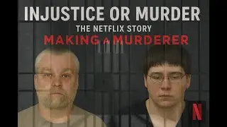 Making a Murderer: The Steven Avery & Brendan Dassey Story Explained (Netflix Case)