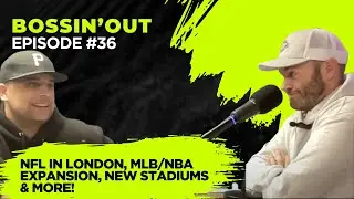 Episode #36 - NFL in London, MLB/NBA expansion, New stadiums and more!