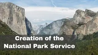 25th August 1916: The U.S. National Park Service signed into law by President Woodrow Wilson