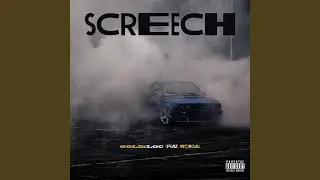 Screech (feat. Wonqa)