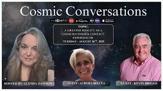 A Greater Reality As A Conciousness & Contact Experiencer