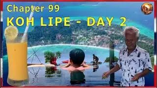 Chapter 99 – KOH LIPE – DAY 2