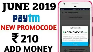 Paytm New Add money  Promocode June 2019 | Paytm ₹210 Add Money Offer Paytm Promocode Today Offer