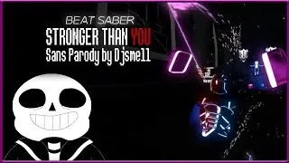 BEAT SABER | Stronger Than You (Sans Parody)
