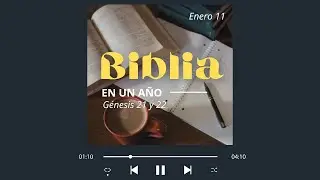 11 de enero - LA BIBLIA COMPLETA EN UN AÑO (día 11)