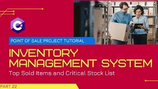 22.C# Project Tutorial (Top Sold Items  and Critical Stock POS and Inventory System) Part 22
