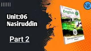 KPK 9th Class English|Unit 6|Nasiruddin|Translation|Explanation|