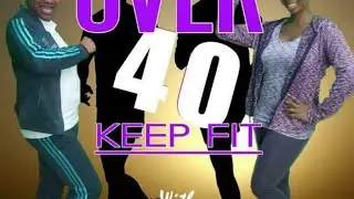 KEEP FIT OVER 40s