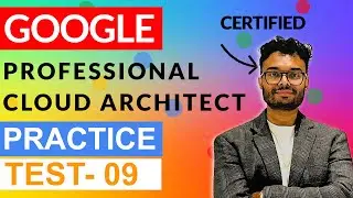 Практические вопросы Google Professional Cloud Architect (GCP PCA): Часть 9