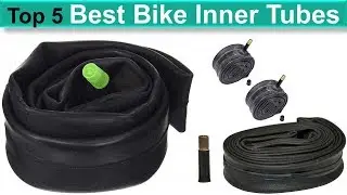 Bike Inner Tubes Reviews &ndash; Top 5 Best Bike Inner Tubes