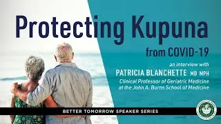 Patricia Blanchette: Protecing Hawai'i's Kupuna