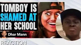 I REACT To TOMBOY IS SHAMED AT HER SCHOOL Ft Lilly Singh (Dhar Mann Reaction)