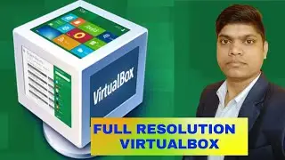 How To Fix FULL SCREEN/MAX RESOLUTION in Virtualbox