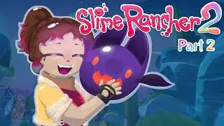 Star in The Ember Valley || SLIME RANCHER 2 || Game Stream