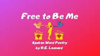 Free to Be Me | Spoken Word Poetry by R.E. Leonard (Lyric Video) #Shorts