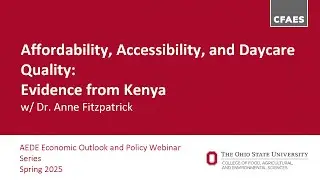 Spring 2025 Economic Outlook & Policy Webinar: Affordability, Accessibility, and Daycare Quality