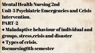 Maladaptive behavior of individual,group,stress,crisis & disaster|Crisis|types of crisis|unit5|part2