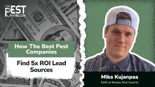 How the Best Pest Companies Find 5x ROI Lead Sources