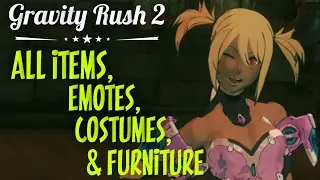 Gravity Rush 2 | ALL ITEMS, EMOTES, COSTUMES & FURNITURE