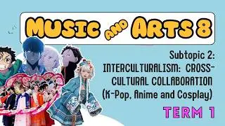 (PART2) QUARTER 1 - WEEK 3 And 4 - LESSON 2 - MUSIC AND ARTS 8 / DEPED MATATAG CURRICULUM
