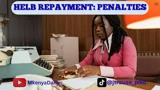 HELB Repayments and Penalties