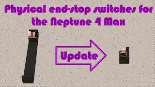 Физические концевые выключатели для Neptune 4 Max: обновление
