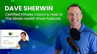 How To Lose Weight & Keep It Off With Dave Sherwin - Accelerated Health TV
