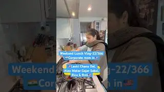 Weekend Lunch Vlog-22/366🇮🇳Corporate mom in🇺🇸#indianinusa #usalifestyles #healthylifestyle