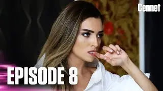 Cennet - Episode 8