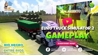 ETS2 1.45 (Euro Truck Simulator 2) Gameplay - Silent Trucking - Mapa Argento - Rio Negro-Entre Rios