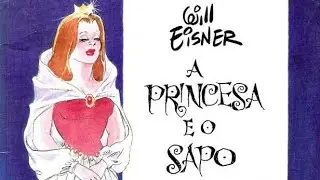 Will Eisner A Princesa e o Sapo editora Cia. das Letras