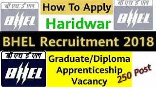 How To Apply Haridwar BHEL Recruitment - 2018 || Graduates/Diploma Apprenticeship Vacancies ||